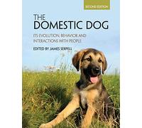 The Domestic Dog: Its Evolution, Behavior and Interactions with People (2nd Revised edition)