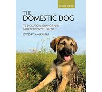 The Domestic Dog: Its Evolution, Behavior and Interactions with People
