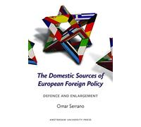 The Domestic Sources of European Foreign Policy: Defence and Enlargement