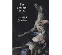 The Dominant Animal (Daunt Books)