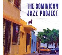 The Dominican Jazz Project by Dominican Jazz Project Featuring Stephen Anderson