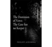 The Dominion of Vows: The Gate has no Keeper: Band Zwei