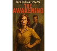 The Dominion Protocol: The Awakening: 1