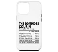 The dominoes cousin nutrition fact funny cousins men women Case for iPhone 12 Pro Max