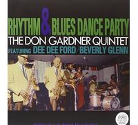 The Don Gardner Quintet - Rhythm & Blues Dance Party [VINYL]