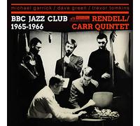 The Don Rendell / Ian Carr Quintet - Bbc Jazz Club Sessions 1965-1966