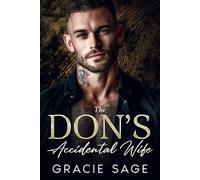 The Don’s Accidental Wife: An Enemies-to-Lovers Mafia Romance