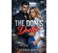The Don’s Doctor: An Arranged Marriage Dark Mafia Romance (The Pulse Point Series)