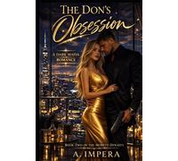 The Don’s Obsession: A Dark Mafia Romance (The Moretti Dynasty)