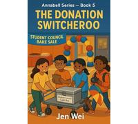 The Donation Switcheroo: Annabell Mysteries Book 5