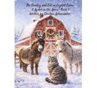 The Donkey and Cat on Crystal Farm: A Spark in the Snow