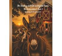 The Donkey and Cat on Crystal Farm: The Broken Wheel