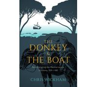 The Donkey and the Boat : Reinterpreting the Mediterranean Economy, 950-1180