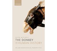 The Donkey in Human History: An Archaeological Perspective