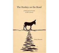 The Donkey on the Road: A Philosophical Parable of Life’s Journey