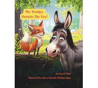 The Donkey Outwits The Fox!: "A Gripping Rhyming Story about Courage, Cleverness, and Confidence!"