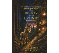 The Donkey Who Listened (Whispers of the Forest)