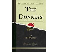 The Donkeys (Classic Reprint)