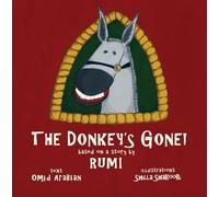 The Donkey's Gone: Based on a story by Rumi