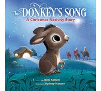 The Donkey's Song: A Christmas Nativity Story