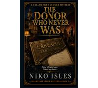 The Donor Who Never Was: A Southern Cozy Mystery (Bellwether Ledger Mysteries)