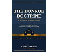 THE DONROE DOCTRINE: A Corollary to the Monroe Doctrine (The American Sovereignty Trilogy)