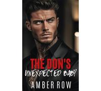 The Don's Unexpected Baby: An Enemies to Lover's Mafia Romance (The Don Series)