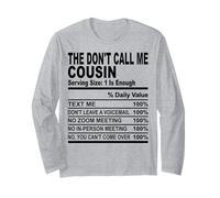 The don't call me cousin nutrition fact cousins men women Long Sleeve T-Shirt