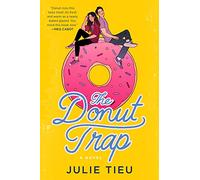 The Donut Trap: A Heartwarming Asian American Rom-Com About Immigrant Parents and Second-Chance Love