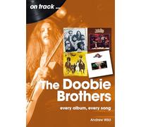 The Doobie Brothers On Track: Every Album, Every Song