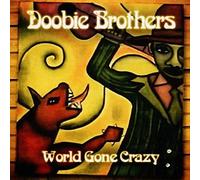 The Doobie Brothers - World Gone Crazy