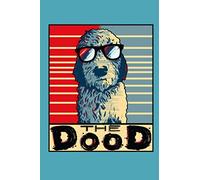 The Dood: Goldendoodle Notebook Diary for Golden Doodle Lovers, Doodle Moms, Dads, Kids or Dog Lovers