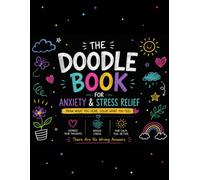 The Doodle Book: For Anxiety & Stress Relief