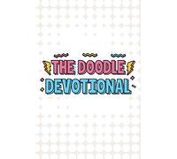 The Doodle Devotional: A Faith-Building Journal To Teach Kids Gratitude and Fervent Prayer, Notebook For Writing Prayers and Doodling