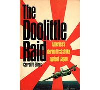 The Doolittle Raid: America's Daring First Strike Against Japan
