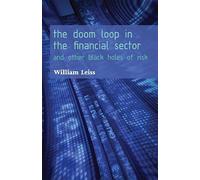 The Doom Loop in the Financial Sector: And Other Black Holes of Risk