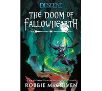The Doom of Fallowhearth: A Descent: Journeys in the Dark Novel