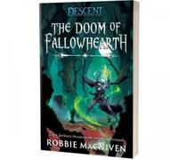 The Doom Of Fallowhearth - A Descent Legends of the Dark Novel