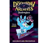 The Doomsday Archives: Shadowglass: 3