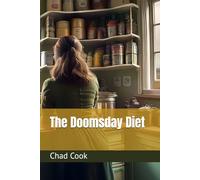 The Doomsday Diet: Eating well when times get ugly.