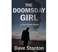 The Doomsday Girl: A Dan Reno Novel: Volume 6 (Dan Reno Novel Series)