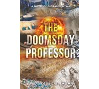 The Doomsday Professor: A Novel of Global Survival