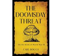 The Doomsday Threat: On the Brink of World War III