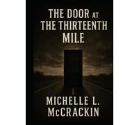 The Door At The 13th Mile
