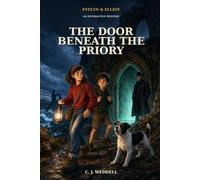 The Door Beneath the Priory: An Evelyn & Elliot Interactive Mystery