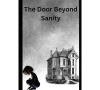 The Door Beyond Sanity