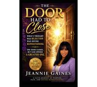 THE DOOR HAD TO CLOSE: What I Thought Was Rejection Was Divine Repositioning