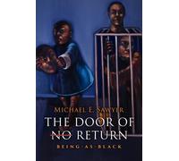 The Door of No Return : Being-As-Black
