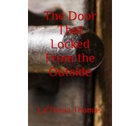 The Door That Locked From the Outside (LaTrecia Thomas (Out OF THE FOG))
