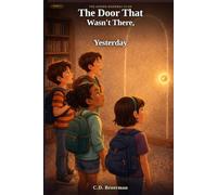 The Door That Wasn't There Yesterday (The Hidden Doorway Club)